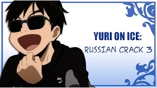 YURI ON ICE: RUSSIAN CRACK 3