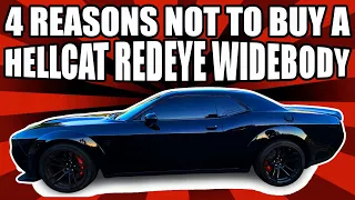 4 REASONS NOT TO BUY A NEW DODGE HELLCAT REDEYE WIDEBODY