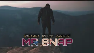 MR SNAP - BGHAWNA NTI7O KAMLIN (EXCLUSIVE Music Video) |  مستر سناب - بغاونا نطيحو كاملين(فيديو