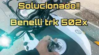 BENELLI Trk 502x SOLUCION !! Problema depósito