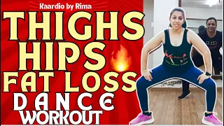 🔥 THIGHS , HIPS FAT LOSS DANCE WORKOUT | How to get Slim legs | Lose 2-5 Kgs #KaardioByRima