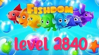 completing level 2840 in fishdom