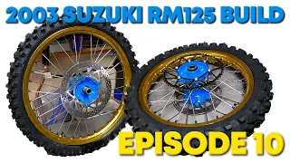 Building Custom Dirt Bike Wheels | 2003 Suzuki RM125 2 Stroke Build Episode 10