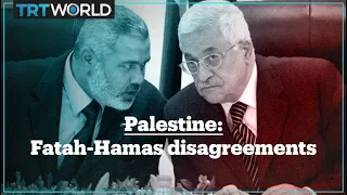 Why don’t Fatah and Hamas get along?