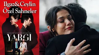 Yargı 53. Bölüm | Ilgaz & Ceylin Özel Sahneler👩‍❤️‍👨❤️