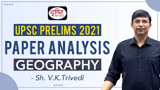 UPSC Prelims 2021 Paper Analysis I Geography | Drishti IAS