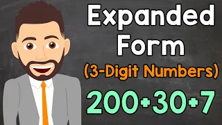 Writing 3-Digit Numbers in Expanded Form | Elementary Math with Mr. J