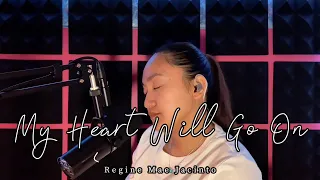 My Heart Will Go On | Celine Dion - Regine Mae Jacinto (Live Cover)