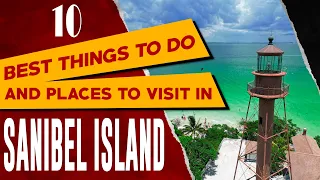 SANIBEL ISLAND and CAPTIVA ISLAND Things to Do - Best Places to Visit in Sanibel Island, Florida