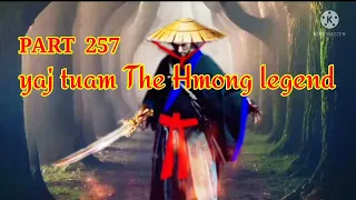 yaj tuam The Hmong Shaman warrior (part 257)16/12/2021