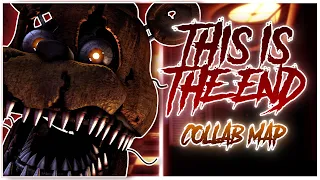 FNAF | This Is The End 1 WEEK CHALLENGE COLLAB MAP (15/15) CLOSED