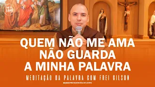 Quem não me ama não guarda a minha palavra | (Jo 14,21-26) - Meditação da Palavra de Deus - #26