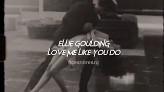 ellie goulding-love me like you do (sped up+reverb)