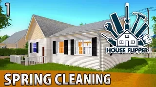 HOUSE FLIPPER | Spring Cleaning a VERY Dirty Property | Episode 1