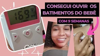 Ouvindo Pela Primeira Vez os Batimentos do Bebê Pelo Aparelhinho 😍🙏🌈 / 9 semanas e 2 dias!