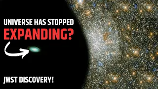 The Universe Has Stopped Expanding? JWST Shocks the Entire Space Industry