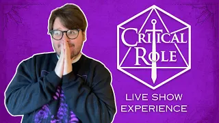 What it's like seeing Critical Role Live | Tips and Advice