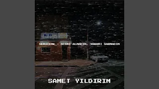 Semicenk - Acımı Almadın, Yaramı Sarmadın