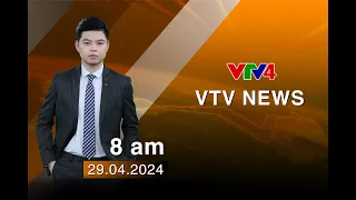 VTV News 8h - 29/04/2024 | VTV4