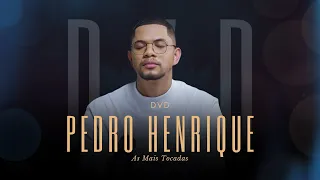 Pedro Henrique | DVD As Mais Tocadas [In Memoriam]