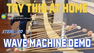 Wave Machine Demo: Try This at Home