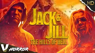 JACK & JILL 2 : THE HILLS OF HELL - V MOVIES EXCLUSIVE 2022 | trending new movies