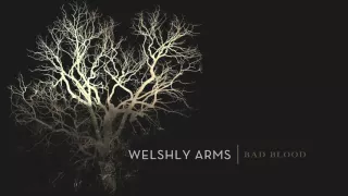 "Bad Blood" (Official Audio) - Welshly Arms