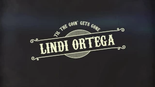 Lindi Ortega   Til The Goin' Gets Gone   Lyric Video