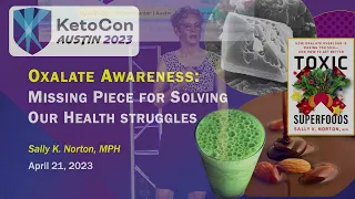 Sally Norton - Oxalate Awareness: The Missing Piece For Solving Our Health Struggles