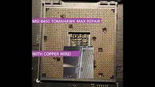 AM4 Socket Pins Repair With Copper Wire - MSI B450 Tomahawk Max - AMD Ryzen Motherboard Repair