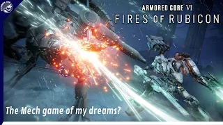 Armored Core 6! The Mech game of my dreams?