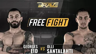 FREE FIGHT | Georges Eid VS Olli Santalahti - BRAVE CF 48