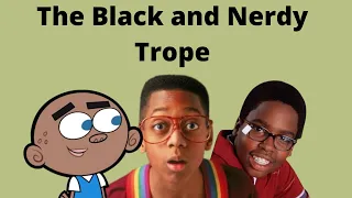 The Black and Nerdy Trope