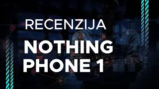 NOTHING PHONE RECENZIJA!