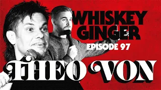 Whiskey Ginger - Theo Von - #097
