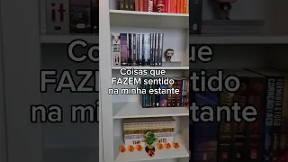 📚 COISAS QUE FAZEM SENTIDO NA MINHA ESTANTE 📚 #booktube #books #livros #bookshelf #literatura