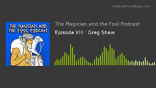 Gregory Shaw on Iamblichus and Theurgy: The Magician and the Fool Podcast E8