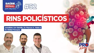 Rins Policísticos - Programa Saúde Renal em Pauta #52