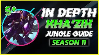 HOW TO MASTER KHA'ZIX JUNGLE | Season 11 KhaZix Jungle In Depth Guide