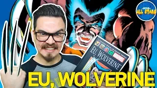 EU, WOLVERINE - História Completa