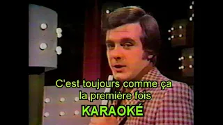 C'est toujours comme ça la première fois - Karaoké - Pierre Lalonde