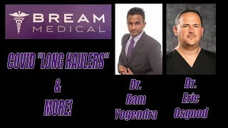 Talking COVID "Long Haulers" with Dr. Ram Yogendra & Dr. Eric Osgood