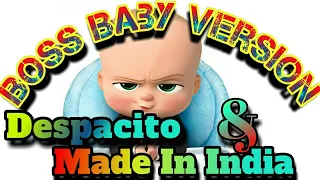 (Boss Baby Version 😀😂funny) Despacito ft.Justin bieber &Made in India ft.Guru Randhawa