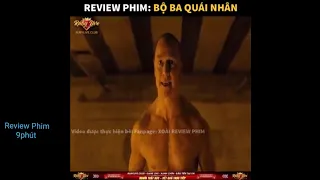 Review Phim || Bộ Ba Quái Nhân [ Review Phim 9 phút ]