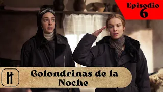 Basado en hechos reales! Golondrinas de la Noche! Episodio 6 de 8!  Película Completa en Español!
