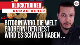 Blocktrainer: Der Bitcoin wird die Welt erobern! Der Rest wird es schwer haben…