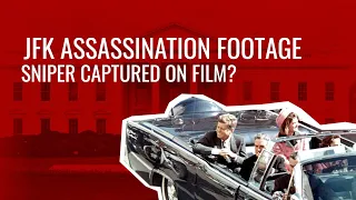 JFK Assassination Footage - Sniper Captured on Film?