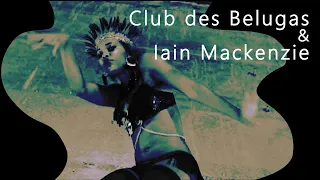 Club  Des  Belugas  & Iain Mackenzie - Scat