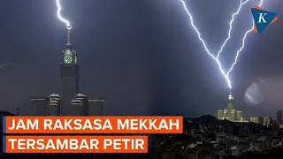 Detik-detik Petir Menyambar Menara Jam Mekkah