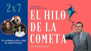 La verdadera vida y edad de Isabel Preysler | El hilo de la Cometa 2x7